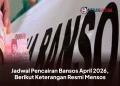 Jadwal Pencairan Bansos April 2026, Berikut Keterangan Resmi Mensos