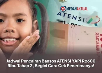 Jadwal Pencairan Bansos ATENSI YAPI Rp600 Ribu Tahap 2, Begini Cara Cek Penerimanya!