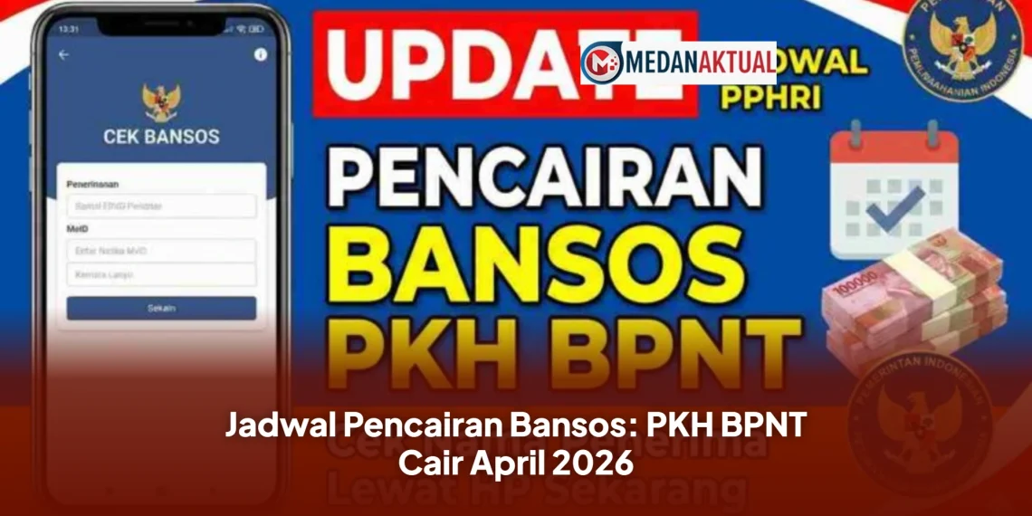 Jadwal Pencairan Bansos: PKH BPNT Cair April 2026