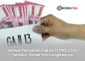 Jadwal Pencairan Gaji ke 13 PNS 2026 Terbaru, Simak Info Lengkapnya