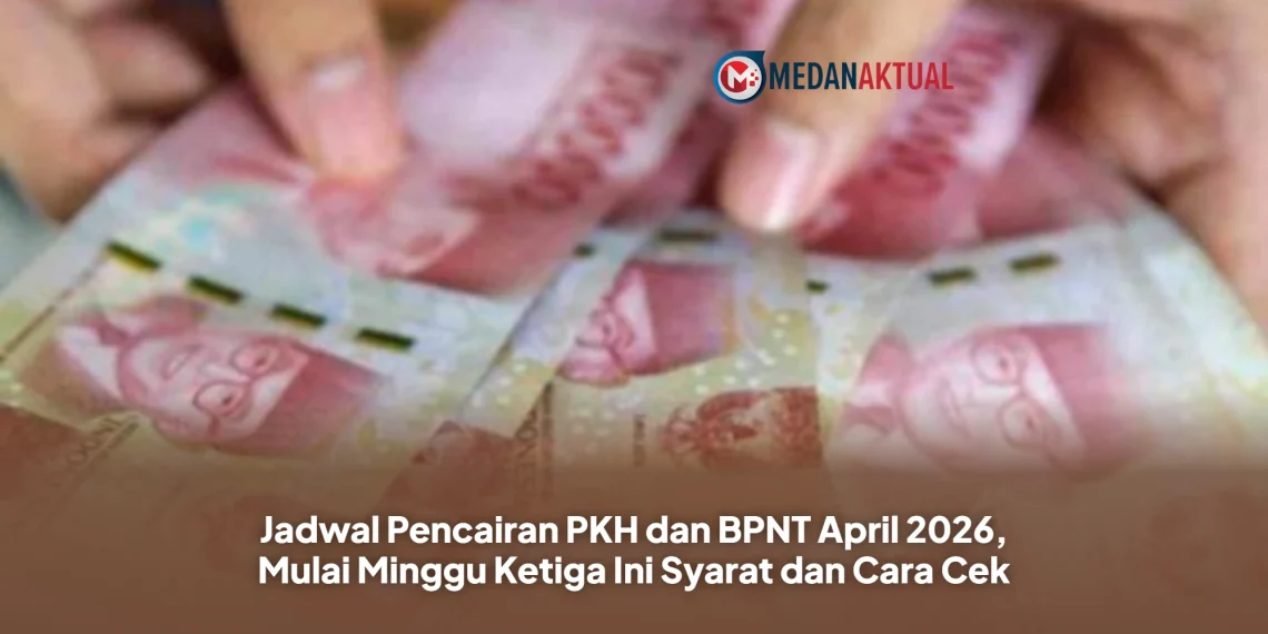 Jadwal Pencairan PKH dan BPNT April 2026, Mulai Minggu Ketiga Ini Syarat dan Cara Cek