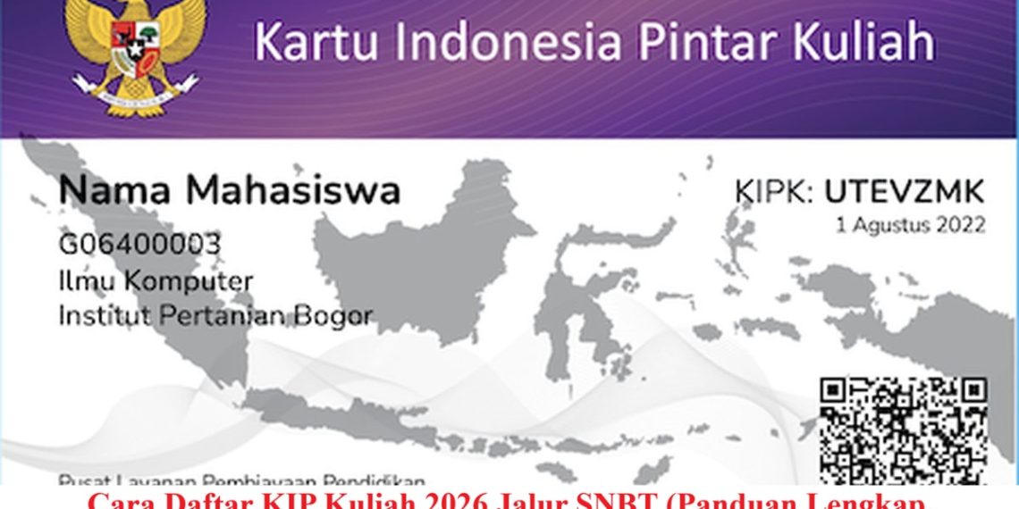 Cara Daftar KIP Kuliah 2026 Jalur SNBT (Panduan Lengkap, Syarat & Tips Lolos)