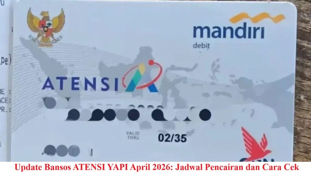 Update Bansos ATENSI YAPI April 2026: Jadwal Pencairan dan Cara Cek Penerima