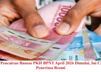 Jadwal Pencairan Bansos PKH BPNT April 2026 Dimulai, Ini Cara Cek Penerima Resmi