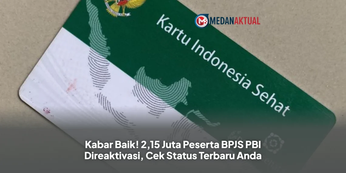 Kabar Baik! 2,15 Juta Peserta BPJS PBI Direaktivasi, Cek Status Terbaru Anda
