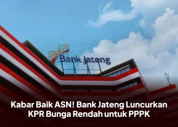 Kabar Baik ASN! Bank Jateng Luncurkan KPR Bunga Rendah untuk PPPK