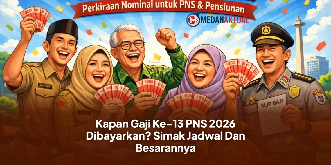 Kapan Gaji Ke-13 PNS 2026 Dibayarkan? Simak Jadwal Dan Besarannya