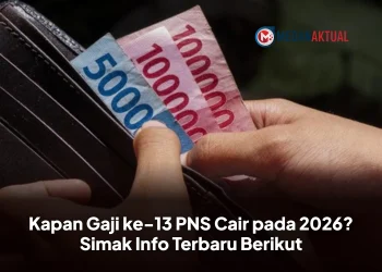 Kapan Gaji ke-13 PNS Cair pada 2026? Simak Info Terbaru Berikut