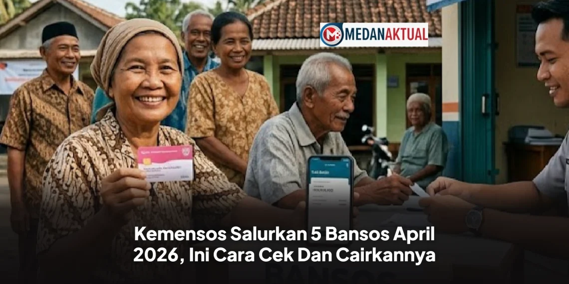 Kemensos Salurkan 5 Bansos April 2026, Ini Cara Cek Dan Cairkannya