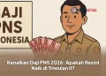 Kenaikan Gaji PNS 2026: Apakah Resmi Naik di Triwulan II?