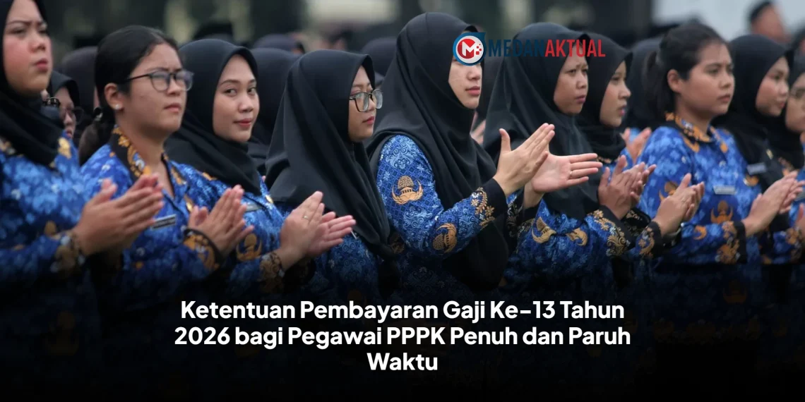 Ketentuan Pembayaran Gaji Ke-13 Tahun 2026 bagi Pegawai PPPK Penuh dan Paruh Waktu