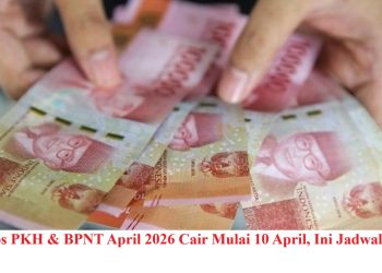 Bansos PKH & BPNT April 2026 Cair Mulai 10 April, Ini Jadwalnya