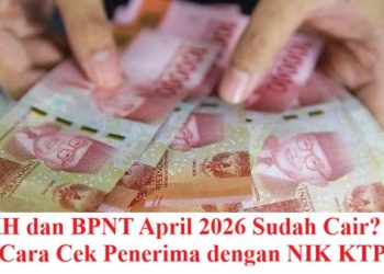 PKH dan BPNT April 2026 Sudah Cair? Ini Cara Cek Penerima dengan NIK KTP