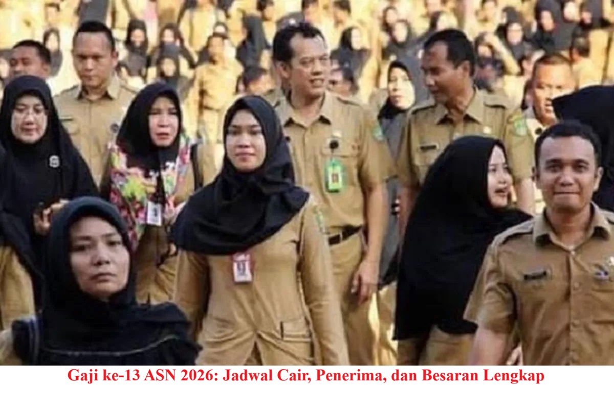 Gaji ke-13 ASN 2026: Jadwal Cair, Penerima, dan Besaran Lengkap