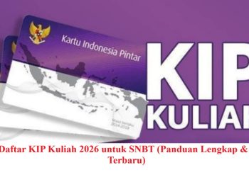 Cara Daftar KIP Kuliah 2026 untuk SNBT (Panduan Lengkap & Syarat Terbaru)