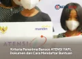 Kriteria Penerima Bansos ATENSI YAPI, Dokumen dan Cara Mendaftar Bantuan