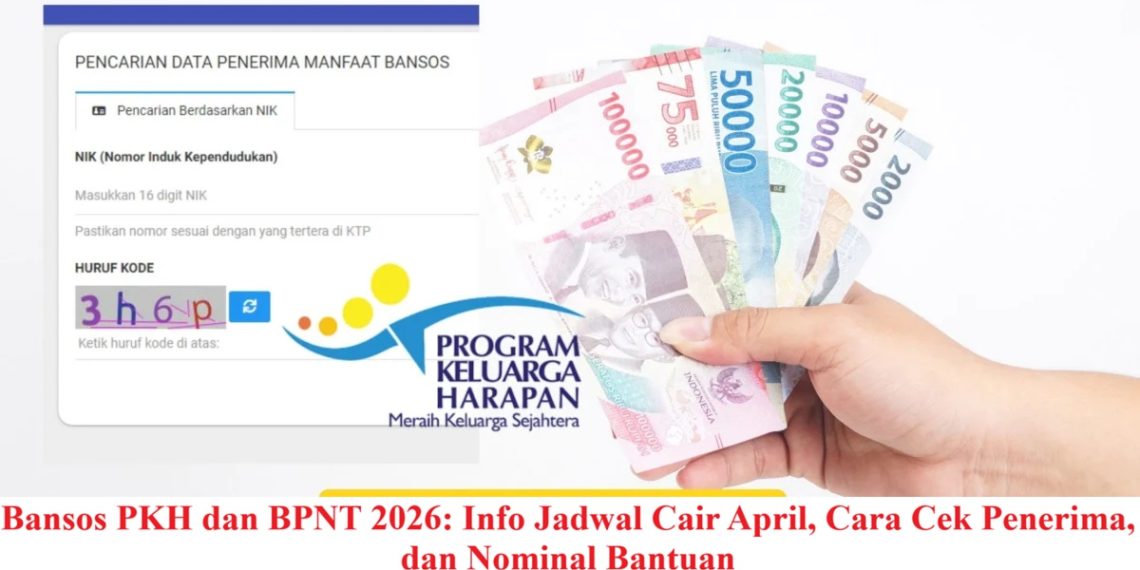 Bansos PKH dan BPNT 2026: Info Jadwal Cair April, Cara Cek Penerima, dan Nominal Bantuan