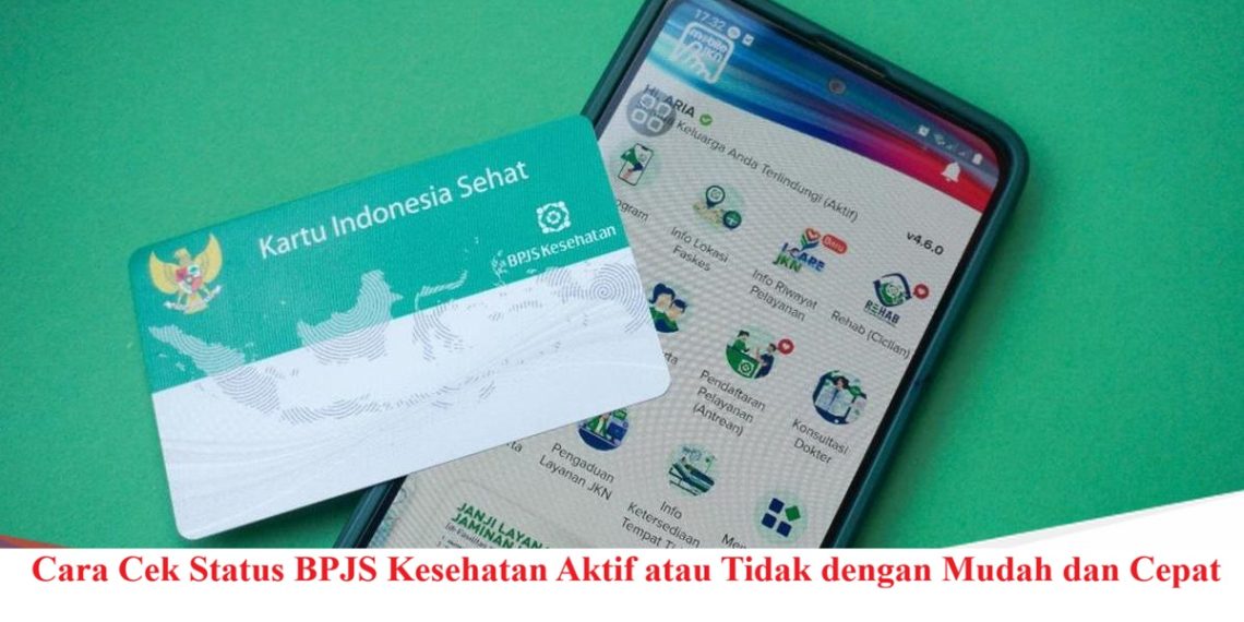 Cara Cek Status BPJS Kesehatan Aktif atau Tidak dengan Mudah dan Cepat