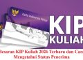Besaran KIP Kuliah 2026 Terbaru dan Cara Mengetahui Status Penerima