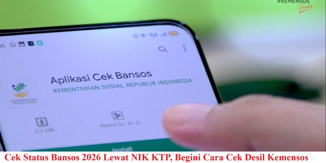 Cek Status Bansos 2026 Lewat NIK KTP, Begini Cara Cek Desil Kemensos