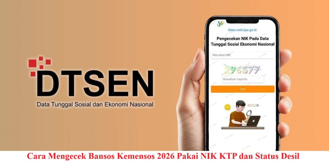 Cara Mengecek Bansos Kemensos 2026 Pakai NIK KTP dan Status Desil