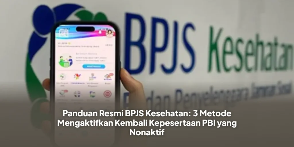 Panduan Resmi BPJS Kesehatan: 3 Metode Mengaktifkan Kembali Kepesertaan PBI yang Nonaktif