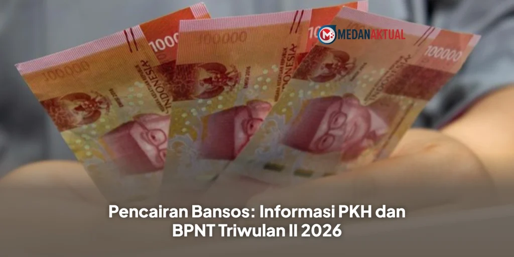Pencairan Bansos: Informasi PKH dan BPNT Triwulan II 2026