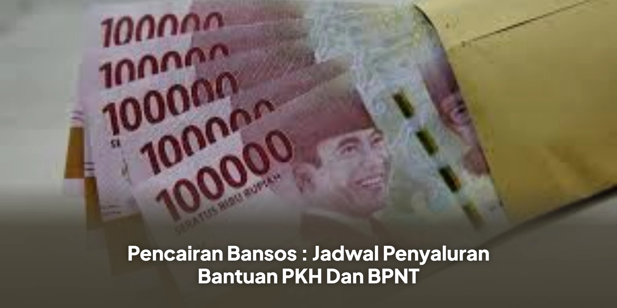 Pencairan Bansos : Jadwal Penyaluran Bantuan PKH Dan BPNT