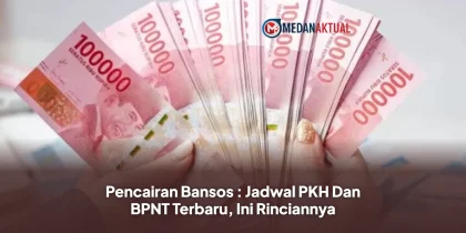 Pencairan Bansos : Jadwal PKH Dan BPNT Terbaru, Ini Rinciannya