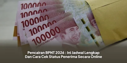 Pencairan BPNT 2026 : Ini Jadwal Lengkap Dan Cara Cek Status Penerima Secara Online