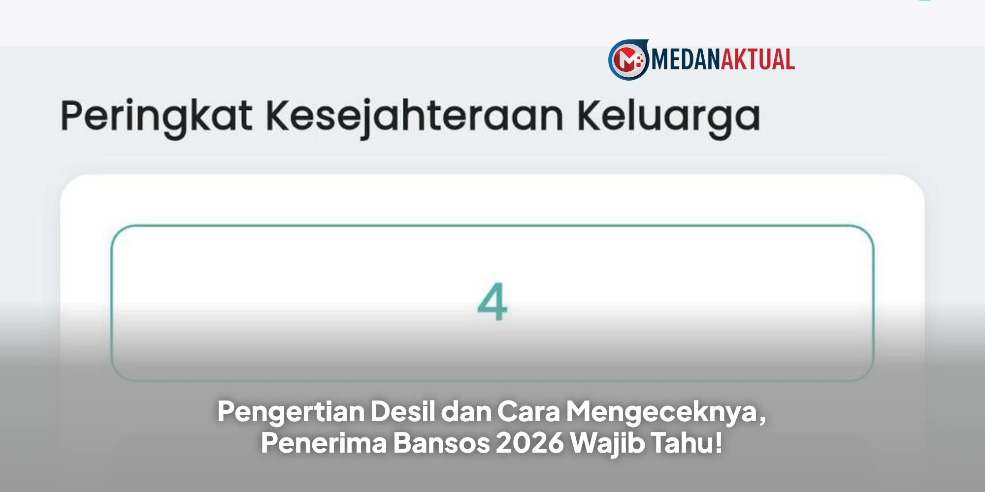 Pengertian Desil dan Cara Mengeceknya, Penerima Bansos 2026 Wajib Tahu!