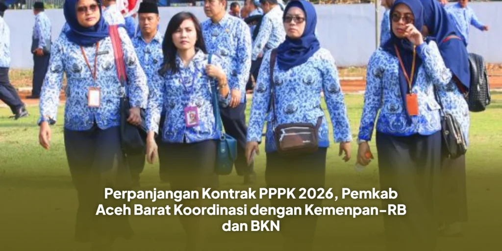 Perpanjangan Kontrak PPPK 2026, Pemkab Aceh Barat Koordinasi dengan Kemenpan-RB dan BKN