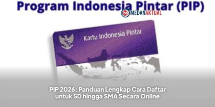 PIP 2026: Panduan Lengkap Cara Daftar untuk SD hingga SMA Secara Online