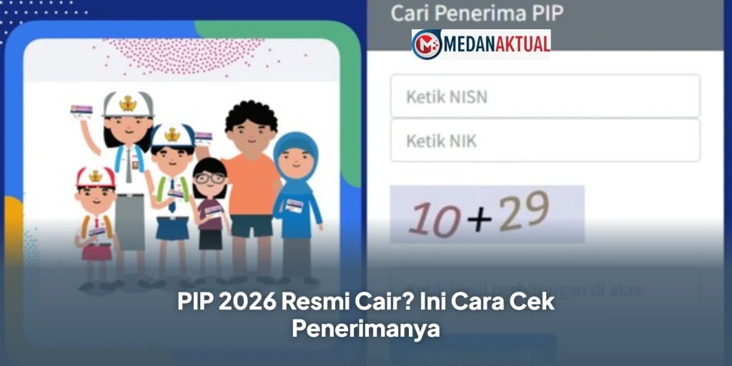 PIP 2026 Resmi Cair? Ini Cara Cek Penerimanya