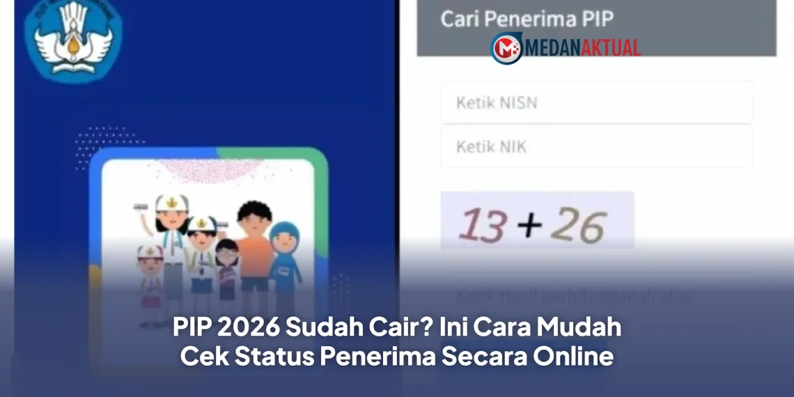 PIP 2026 Sudah Cair? Ini Cara Mudah Cek Status Penerima Secara Online