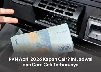 PKH April 2026 Kapan Cair? Ini Jadwal dan Cara Cek Terbarunya