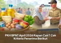 PKH BPNT April 2026 Kapan Cair? Cek Kriteria Penerima Berikut