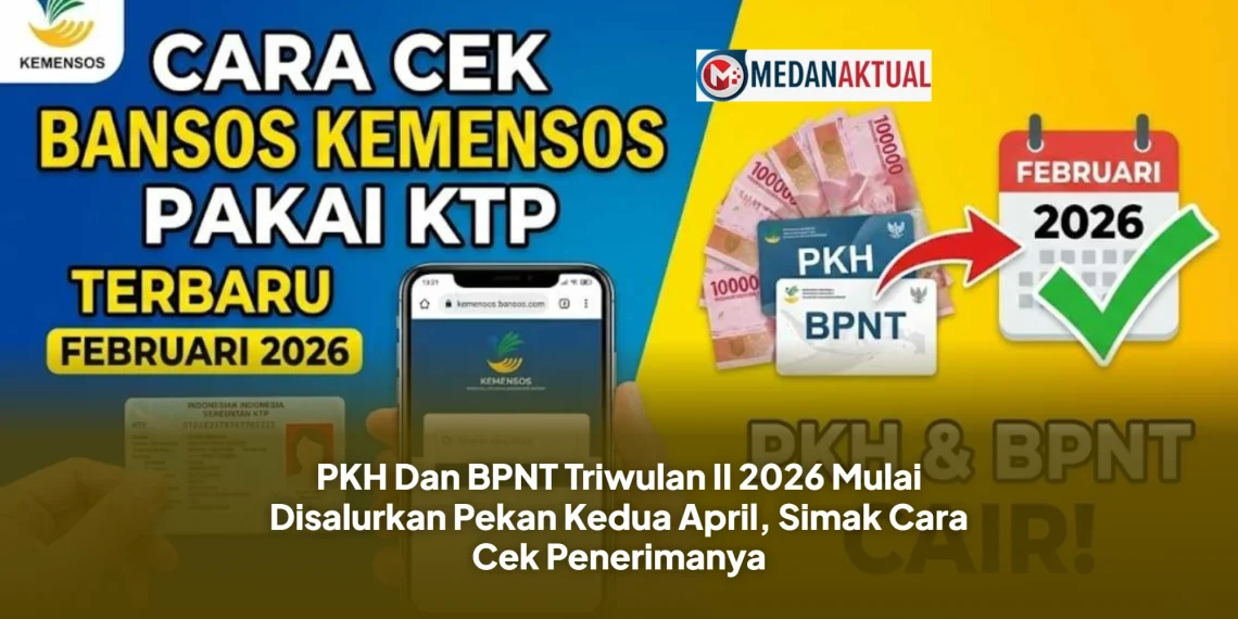 PKH Dan BPNT Triwulan II 2026 Mulai Disalurkan Pekan Kedua April, Simak Cara Cek Penerimanya