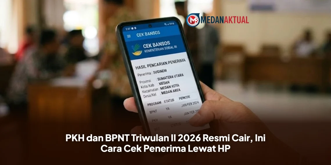 Bansos PKH dan BPNT Triwulan II 2026 Mulai Cair, Ini Cara Cek Penerima Lewat HP