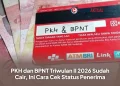 PKH dan BPNT Triwulan II 2026 Sudah Cair, Ini Cara Cek Status Penerima