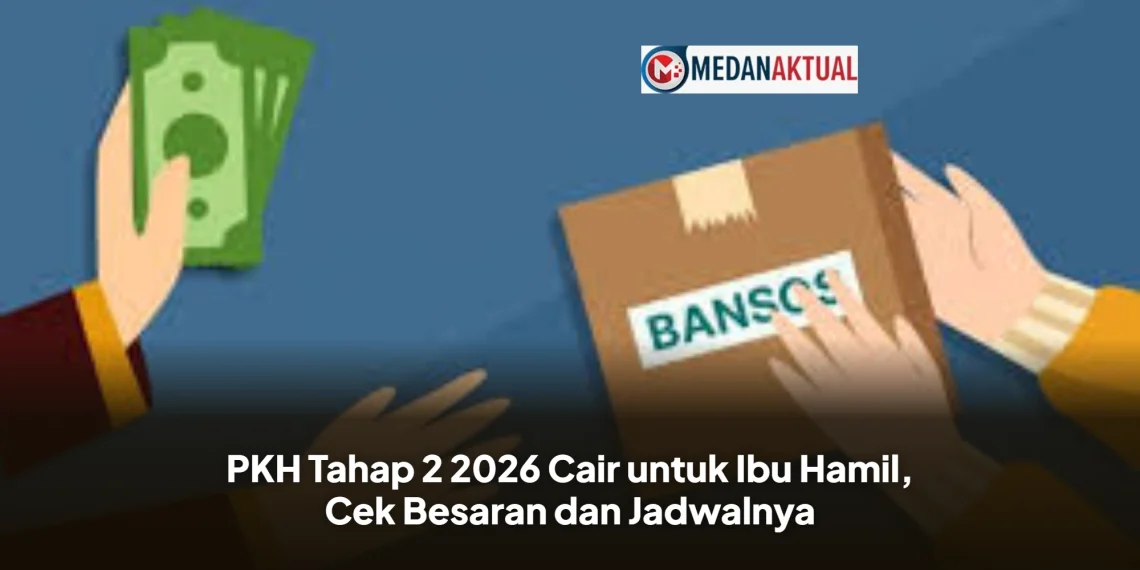 PKH Tahap 2 2026 Cair untuk Ibu Hamil, Cek Besaran dan Jadwalnya