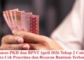 Bansos PKH dan BPNT April 2026 Tahap 2 Cair: Cara Cek Penerima dan Besaran Bantuan Terbaru