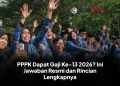 PPPK Dapat Gaji Ke-13 2026? Ini Jawaban Resmi dan Rincian Lengkapnya