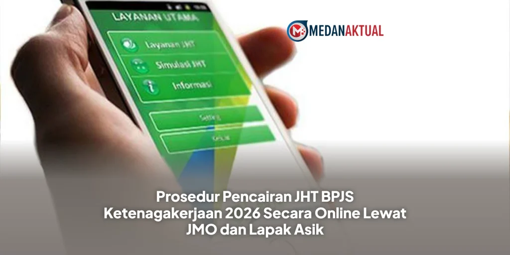 Prosedur Pencairan JHT BPJS Ketenagakerjaan 2026 Secara Online Lewat JMO dan Lapak Asik