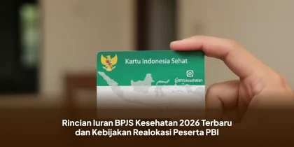 Rincian Iuran BPJS Kesehatan 2026 Terbaru dan Kebijakan Realokasi Peserta PBI