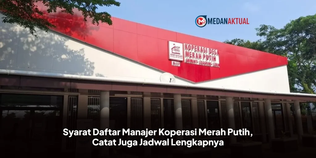 Syarat Daftar Manajer Koperasi Merah Putih, Catat Juga Jadwal Lengkapnya