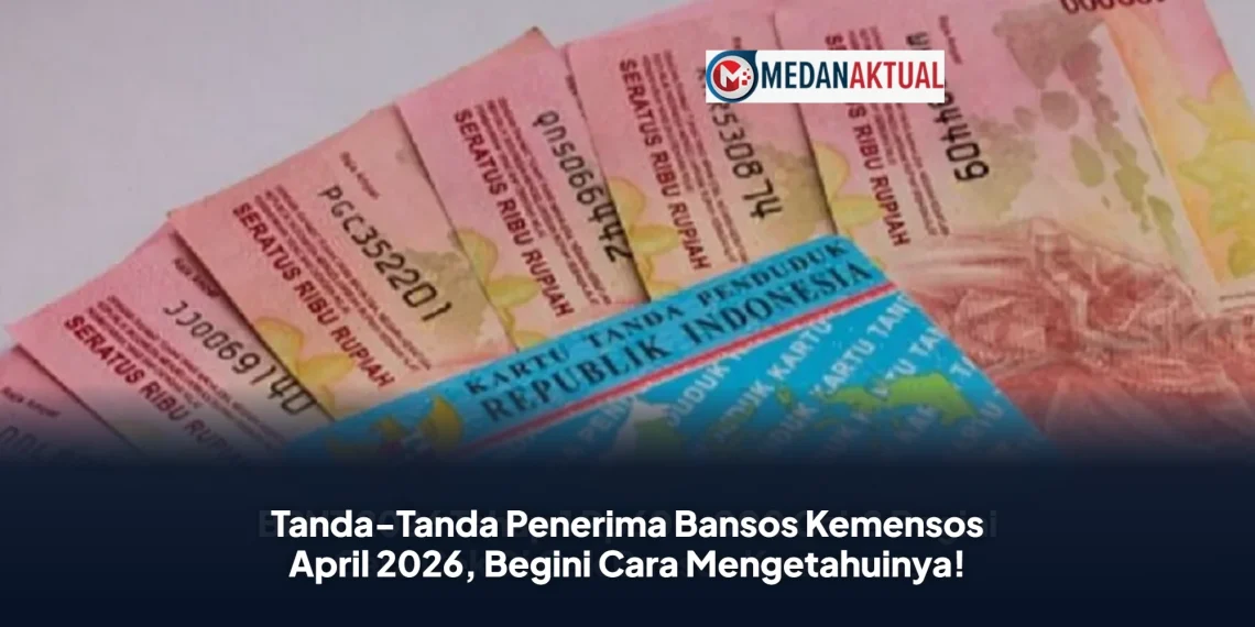 Tanda-Tanda Penerima Bansos Kemensos April 2026, Begini Cara Mengetahuinya!