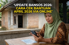 Update Bansos 2026: Cara Cek Bantuan April 2026 Via Online