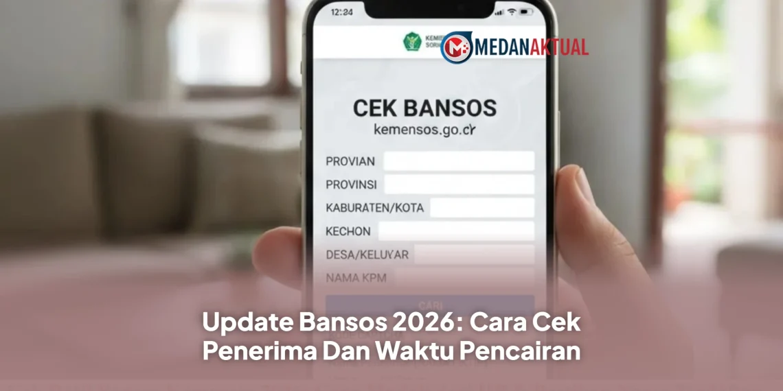 Update Bansos 2026: Cara Cek Penerima Dan Waktu Pencairan