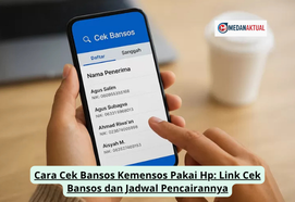 Cara Cek Bansos Kemensos Pakai Hp: Link Cek Bansos dan Jadwal Pencairannya